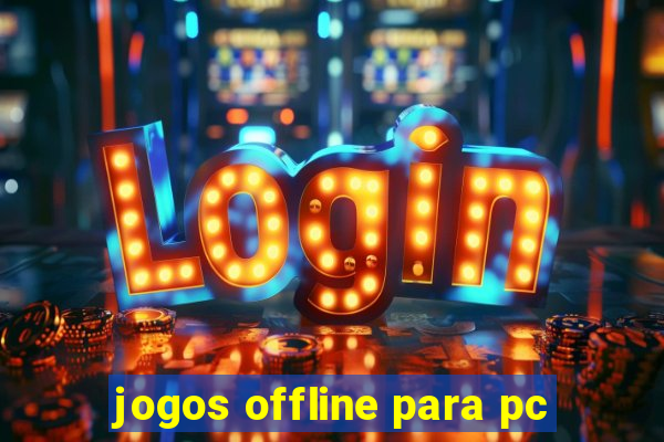 jogos offline para pc